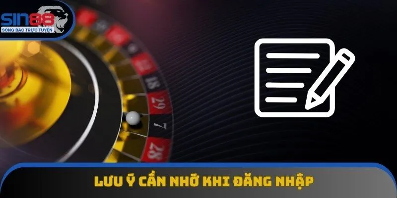 Lưu ý cần ghi nhớ khi đăng nhập Sin88 để thực hiện thành công dễ dàng