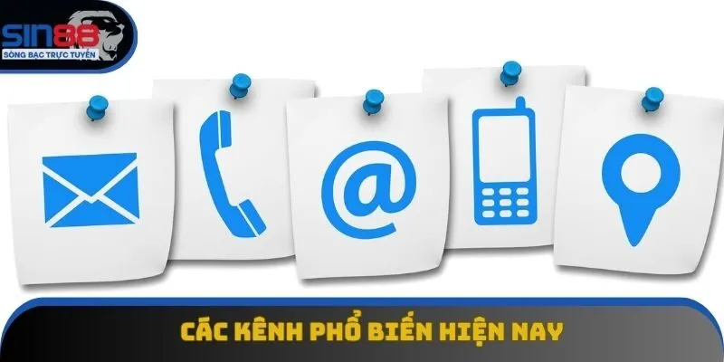 Các kênh phổ biến hiện nay Các kênh phổ biến hiện nay