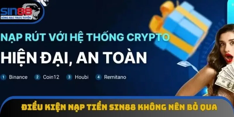 Điều kiện nạp tiền Sin88 không nên bỏ qua Điều kiện nạp tiền Sin88 không nên bỏ qua