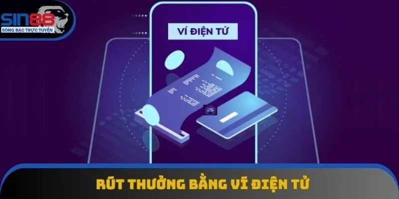 Rút thưởng bằng ví điện tử được nhiều người dùng vì tính tiện lợi